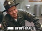 lighten up francis.jpg