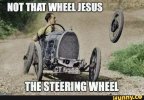 jesus took the wrong wheel.jpg