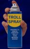 Troll spray.jpeg Troll spray.jpeg