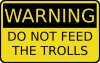 do not feed the trolls.png