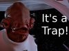 Its_a_Trap.jpg Its_a_Trap.jpg
