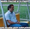 PartyNoOneLikesAirplanes.jpg