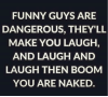 thumb_funny-guys-are-dangerous-theyll-make-you-laugh-and-laugh-34505840.png