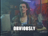 obviously.gif