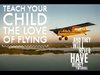 Teach Your Child to Fly.JPG