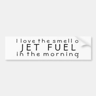 i_love_the_smell_of_jet_fuel_in_the_morning_bumper_sticker-r5f04e5ea8e9e4815b141f3552e11e4e9_v9wht_8byvr_324.jpg